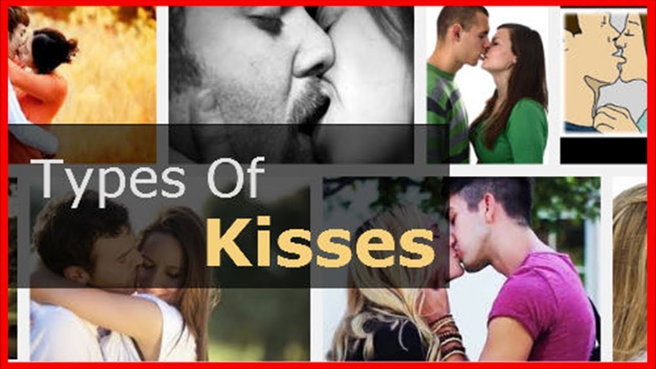 50 types of kisses, 25 types of kisses, 20 different types of k...