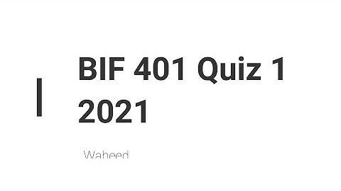 Quiz of BiF401 fall 2021|virtual university of Pakistan|online tiyarii