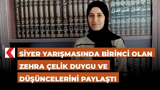 Siyer Yarışmasında Birinci Olan Zehra Çelik Duygu Ve Düşüncelerini Paylaştı