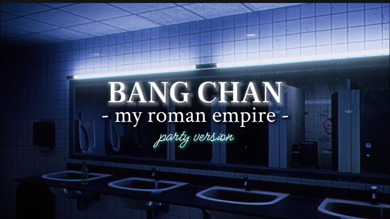 youre at a party in the bathroom when my Roman Empire plays 
