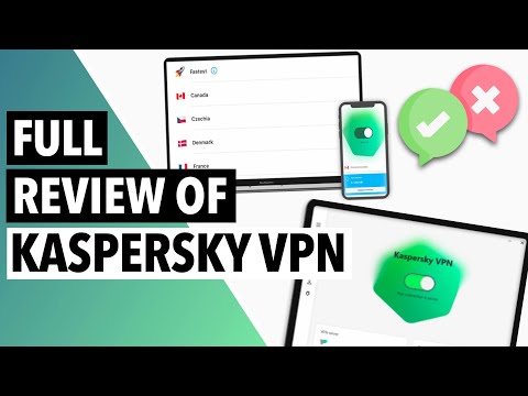 KASPERSKY VPN REVIEW 2022 ✅ : How Good is Kaspersky Secure Connection VPN and Should You Buy It? ??