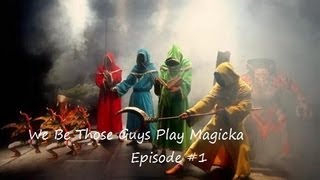 Magicka Campaign - Episode 1