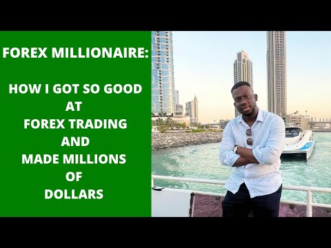 HOW I BECAME GOOD AT FOREX TRADING AND MADE MILLIONS OF DOLLARS