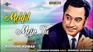 Kishore Kumar - Mehfil Mein Tu | Shankar Jaikishan Songs | Sudhakar Sharma | Superhit Hindi Song