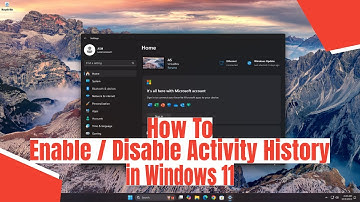 How To Enable / Disable Activity History in Windows 11