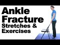 Ankle Fracture Stretches & Exercises - Ask Doctor Jo