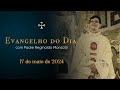 EVANGELHO DO DIA | 17/05/2024 | Jo 21,15-19 | @PadreManzottiOficial