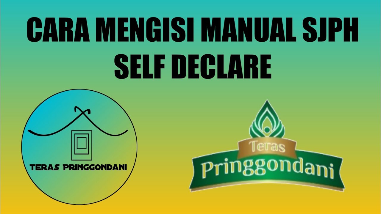 CARA MENGISI MANUAL SJPH SELF DECLARE (SEHATI22)
