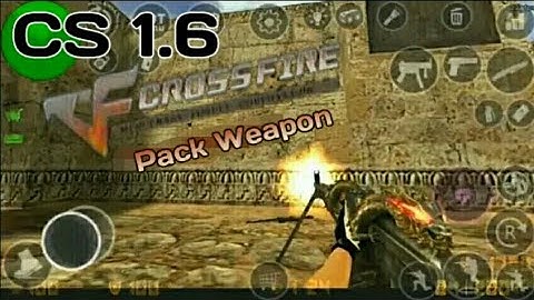 Cross Fire Pack weapon for CS 1.6 [Android/PC].
