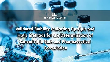 Validated Stability Indicating Rp-Hplc and Hptlc Methods for the Determination of Zanamivir in Bulk