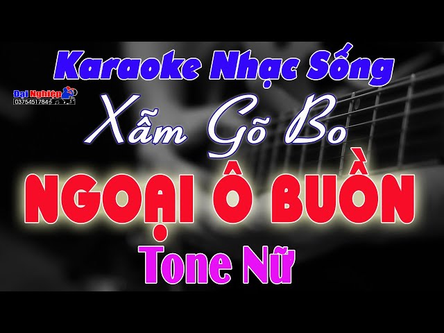 [ Rumba Xẫm Gõ Bo ] Ngoại Ô Buồn Karaoke Tone Nữ Nhạc Sống || Beat Đại Nghiệp || Karaoke Đại Nghiệp class=