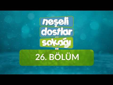 Neşeli Dostlar Sokağı - 26.Bölüm - Anne Babaya Saygı / Sin Harfi