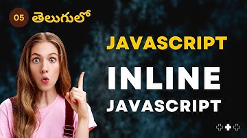 JavaScript | Inline JavaScript - 5 | JavaScript తెలుగులో [4K] | #javascript