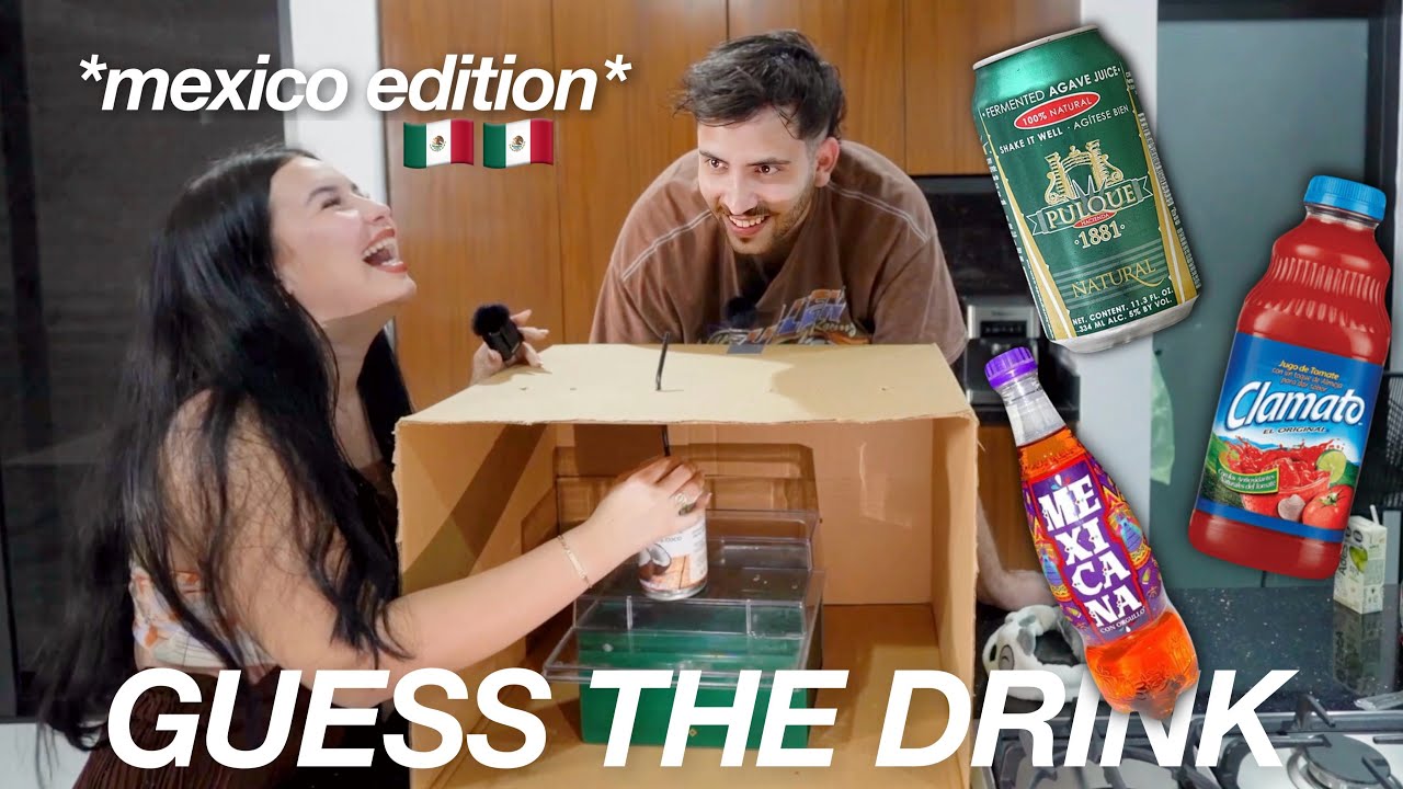 GUESS THE DRINK CHALLENGE *mexico edition* 🇲🇽🇲🇽