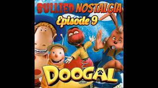 Bullied Nostalgia: Doogal
