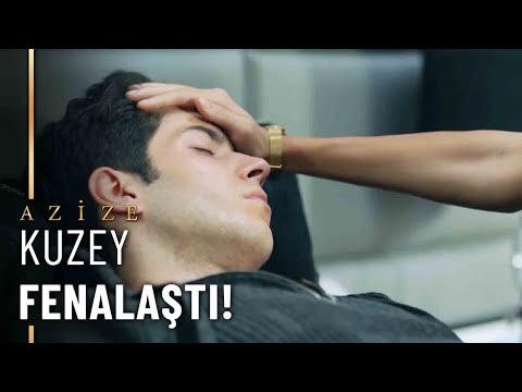 Kuzey Fenalaştı! - Azize 2.Bölüm