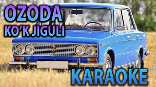 Ozoda - Ko'k jiguli Karaoke | Minus