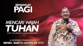 Semangat Pagi | Mencari Wajah Tuhan | Senin, 16 Januari 2023