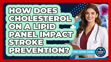How Does Cholesterol On A Lipid Panel Impact Stroke Prevention? - Stroke Support Channel