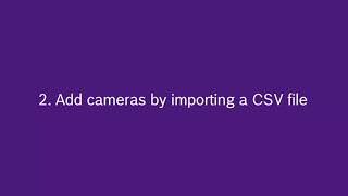 Bosch Security - Intelligent Insights - How to add cameras
