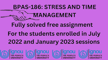 BPAS 186 (ENGLISH) STRESS AND TIME MANAGEMENT - IGNOU SOLVED ASSIGNMENT 2022-2023 JULY 2022 JAN 2023