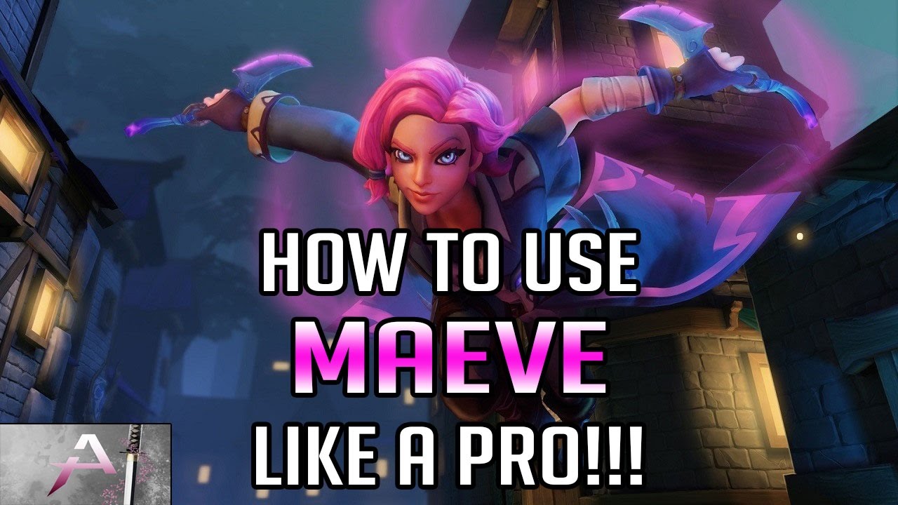 [Paladins] Maeve Pro Guide