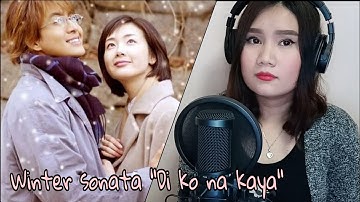 "WINTER SONATA" Di Ko Na Kaya ( Faith Cuneta) cover by Ann