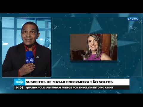 Policiais acusados de envolvimentos em crime contra enfermeira são soltos 10 06 2024