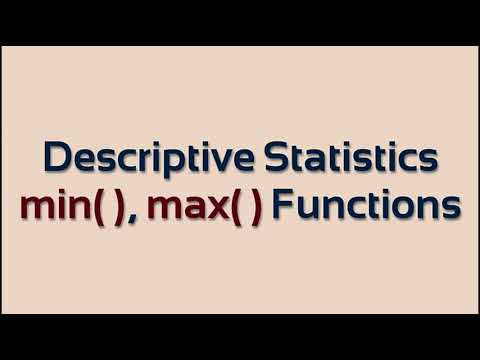 Descriptive Statistics: min(),