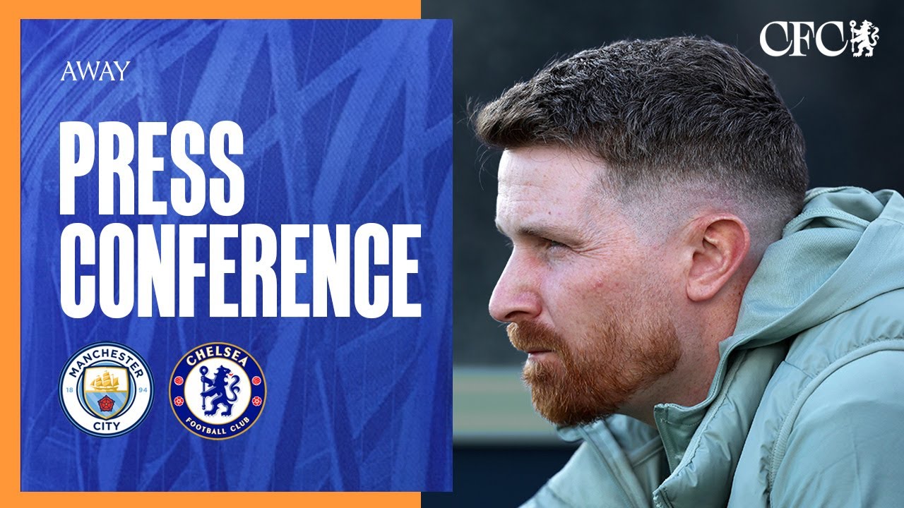 McFarlane Press Conference | Man City vs Chelsea | 02/01/26 | Chelsea FC 25/26