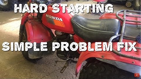 Hard starting Honda ATC, simple problem