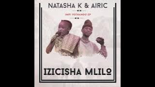 Izicisha Mlilo - Natasha K & Airic (Track 2 of 5 #impiYothando_EP📀❗)