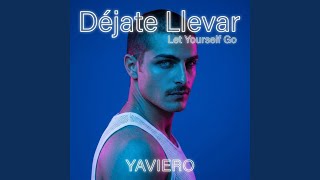 Déjate Llevar — Let Yourself Go