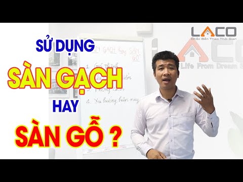 Video [SO SÁNH] Nên Chọn Sàn Gạch Hay Sàn Gỗ Khi Xây Dựng... - youtube