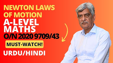 A-Level Maths - NEWTON LAWS OF MOTION 9709/43 O/N 2020 Q#6 Solution | Ultimate Guide (Part 6)