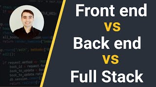 شرح الفرق بين Front End و Back End و Full Stack Developer