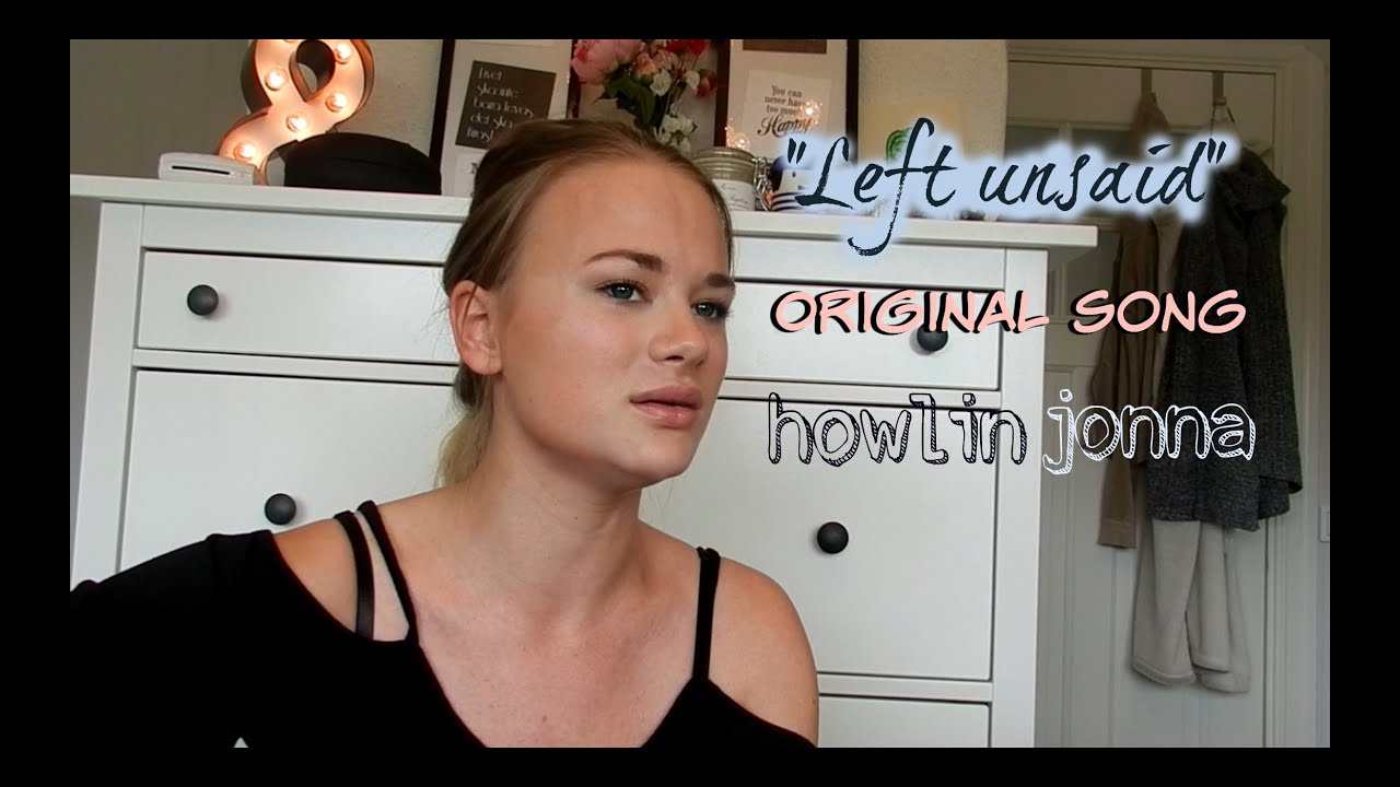 "Left unsaid"- Original song