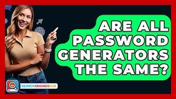Are All Password Generators The Same? - SearchEnginesHub.com