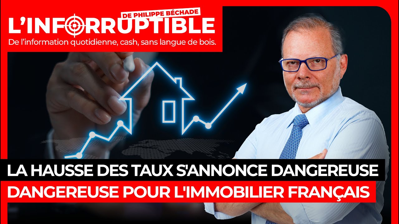 La hausse des taux s'annonce dangereuse pour l'immobilier français