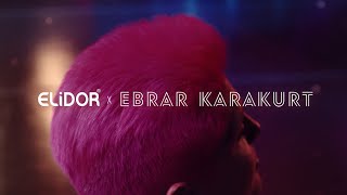 ELIDOR X EBRAR KARAKURT #DedimOlabilir Resimi