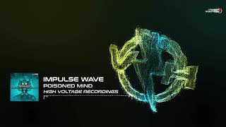 Impulse Wave - Poisoned Mind [HIGH VOLTAGE]