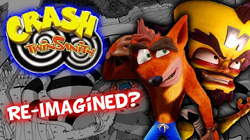 What Would You Say About A Crash Twinsanity Re-Imagining? Could It be Considered a New Game?