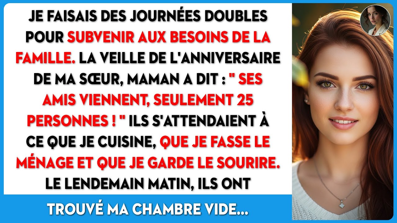 J'enchaînais les services pour la famille. Puis maman a dit : 