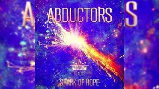 Abductors - Spark Of Hope (High Quality)