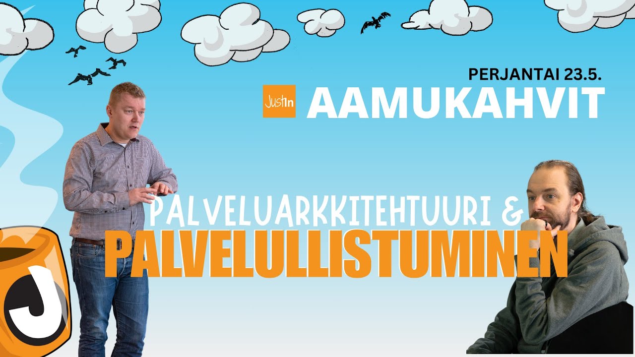 Justin Aamukahvit: Palveluarkkitehtuuri & palvelullistuminen