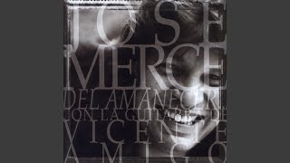 Video thumbnail of "José Mercé - Del amanecer"
