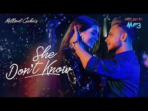 she-don't-know-mp3---milind-gaba(mg)---shreejee-mp3-presents