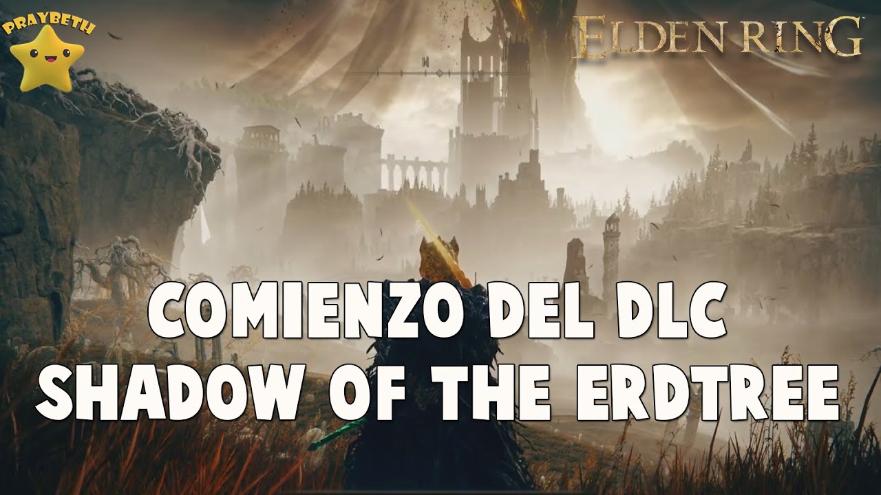 ELDEN RING | Comienzo el DLC Shadow Of The Erdtree #ELDENRING - YouTube