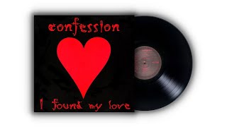 𝐂𝐨𝐧𝐟𝐞𝐬𝐬𝐢𝐨𝐧 - 𝐈 𝐅𝐨𝐮𝐧𝐝 𝐌𝐲 𝐋𝐨𝐯𝐞 (𝐓𝐫𝐚𝐧𝐜𝐞 𝐌𝐢𝐱) (𝟏𝟗𝟗𝟐)