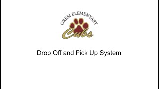 Orem Drop Off and Pick Up System 2021